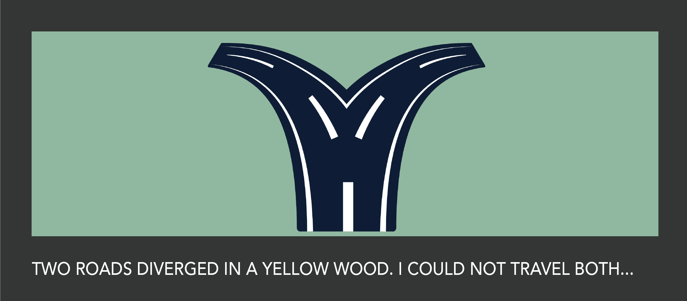 Reflections on The Road Not Taken