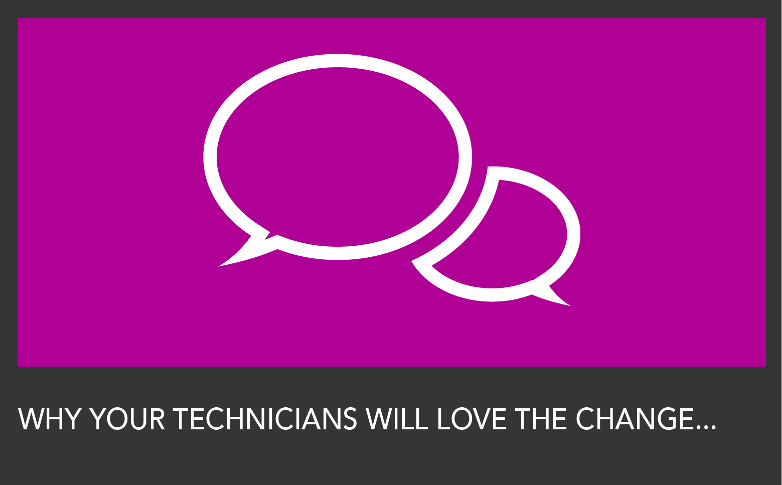 Why We Changed- Your Service Tech Called
