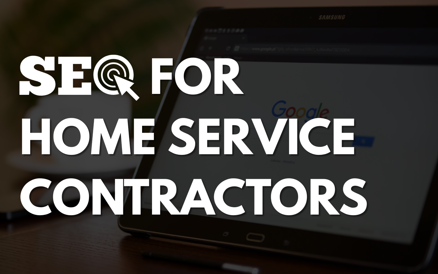 SEO for Home Services: A Practical Guide